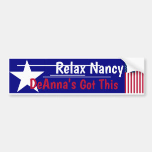 Relax Nancy Denna's got this! Bumper Sticker