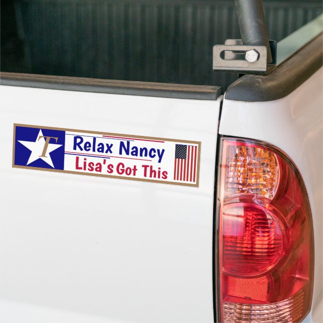 Relax Nancy Lisa's got this!  Bumper Sticker (On Truck)