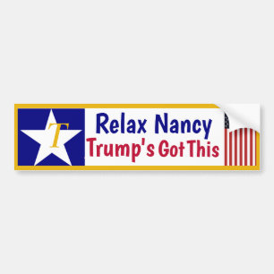 Relax Nancy Trump's got this! Bumper Sticker