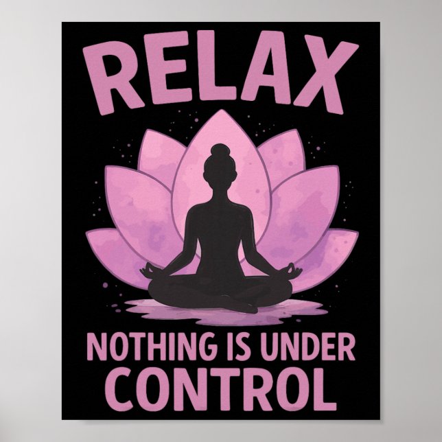 Relax Nothing Is Under Control _4  Poster (Front)