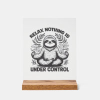 Relax Nothing is Under Control Funny Cute Sloth Yo