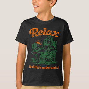 Relax Nothing is Under Control Funny Dog Camping T-Shirt