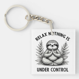 Relax Nothing Is Under Control Funny Sloth Yoga Key Ring
