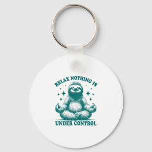 Relax Nothing Is Under Control Sloth Yoga Key Ring