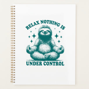 Relax Nothing Is Under Control Sloth Yoga Planner