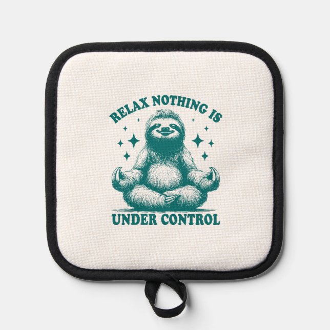Relax Nothing Is Under Control Sloth Yoga Pot Holder (Front)