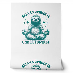 Relax Nothing Is Under Control Sloth Yoga Wallpaper