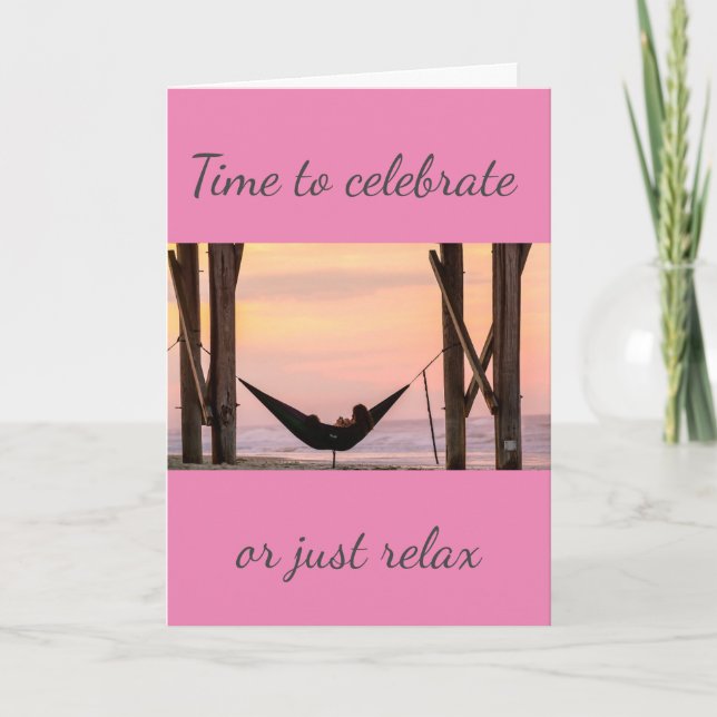"RELAX" OR "CELEBRATE" MAKE YOURSELF HAPPY CARD (Front)