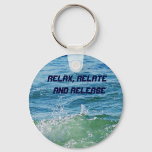 Relax, Relate  and Release_Keychain Key Ring