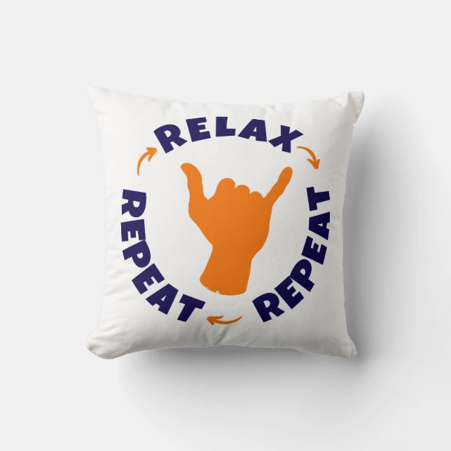 Relax. Repeat. Repeat. Cushion (Front)