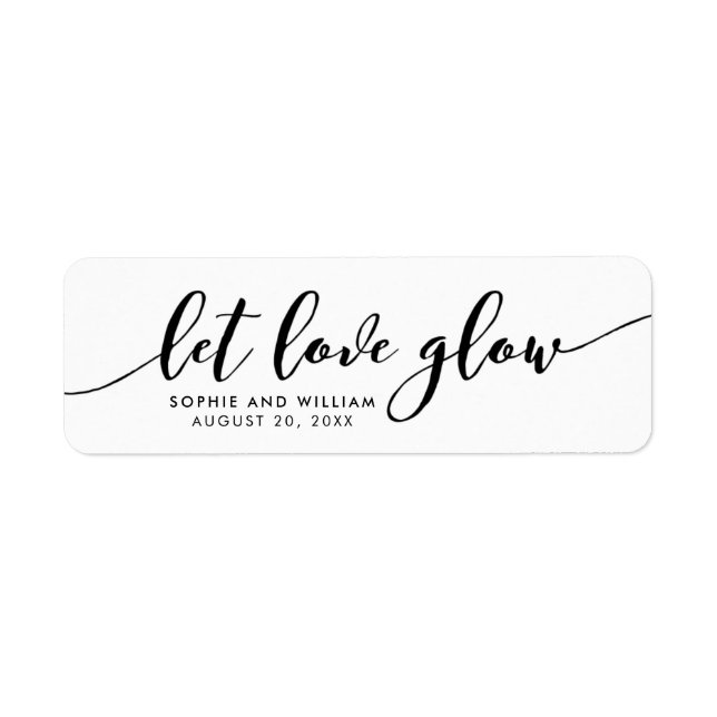 Relax Script Let Love Glow Wedding Favor Label (Front)