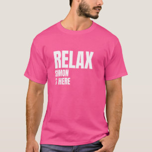 Relax Simon Is Here Popular Birth Names Simon Cost T-Shirt