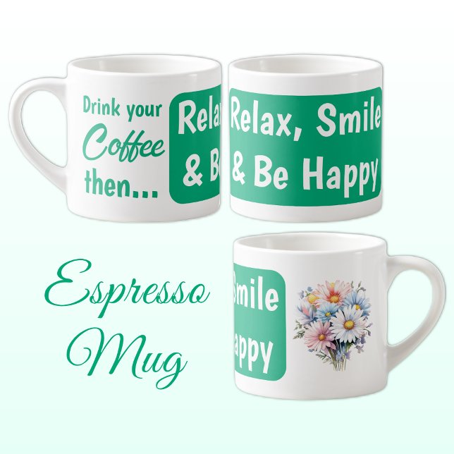 Relax smile be happy gerbera flowers green espresso cup (Creator Uploaded)