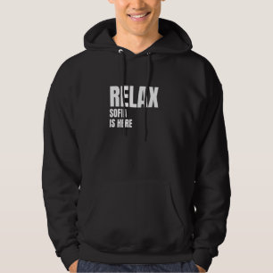 Relax Sofia Is Here Popular Birth Names Sofia Cost Hoodie