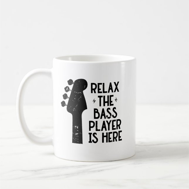 Relax The Bass Player Is Here Funny Music  Coffee Mug (Left)