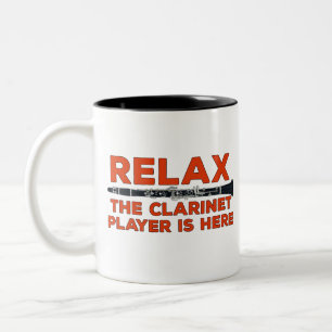 Relax The Clarinet Player is Here Two-Tone Coffee Mug