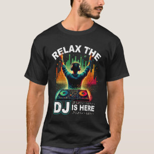Relax The DJ Is Here Colourful Neon Disc Jockey Mu T-Shirt