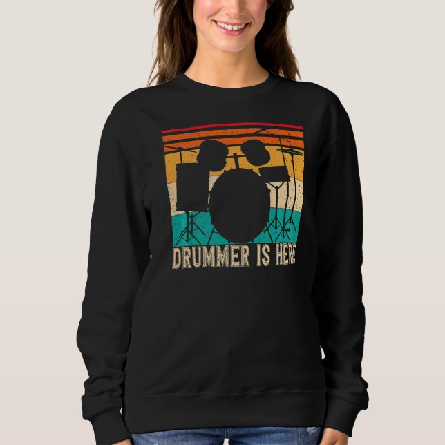 Relax The Drummer Is Here Backprint  Drummer Sweatshirt (Front)