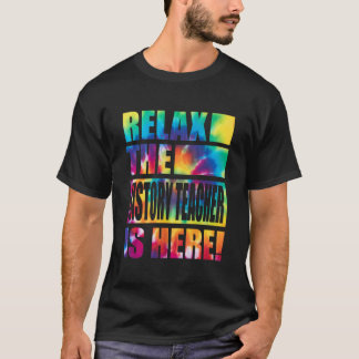 Relax The History Teacher Is Here T-Shirt