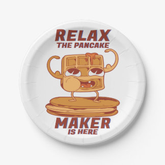Relax The Pancake Maker Is Here Funny  Paper Plate