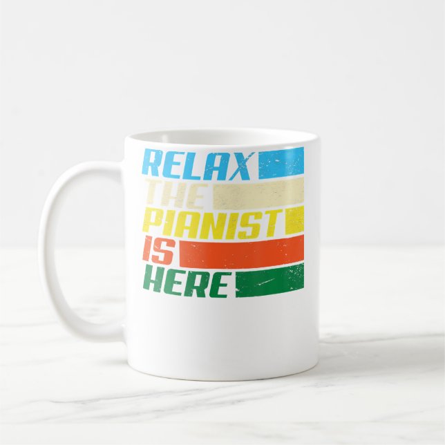 Relax The Pianist Is Here Piano Player Funny Piani Coffee Mug (Left)
