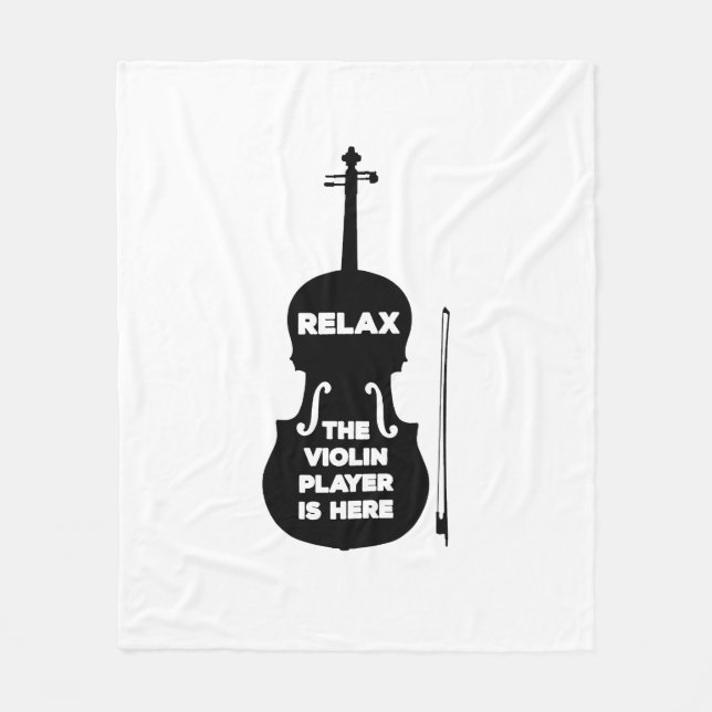 Relax The Violin Player is Here Fleece Blanket (Front)