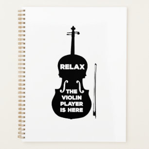 Relax The Violin Player is Here Planner