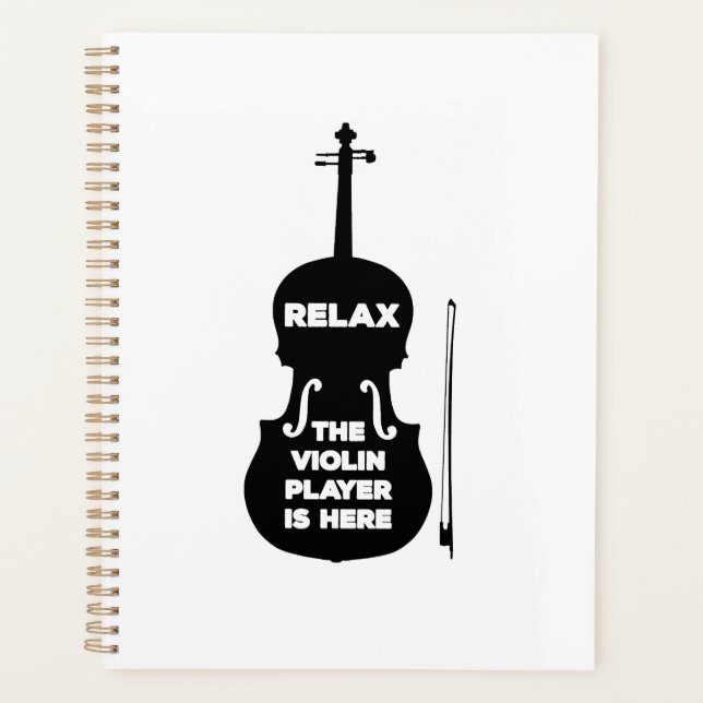 Relax The Violin Player is Here Planner (Front)