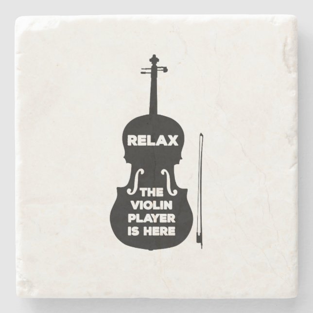 Relax The Violin Player is Here Stone Coaster (Front)