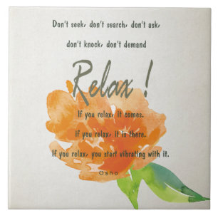 RELAX TO RECEIVE, TO VIBRATE ORANGE FLORAL TILE