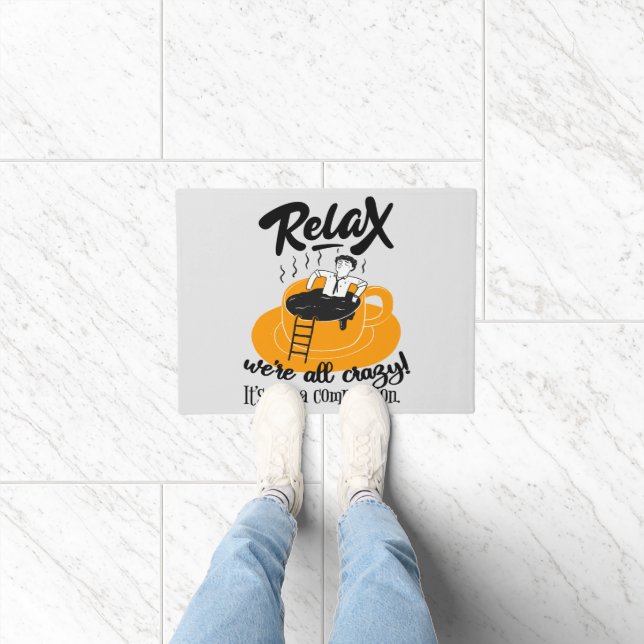 Relax We're All Crazy It's Not A Competition Doormat (Indoor)