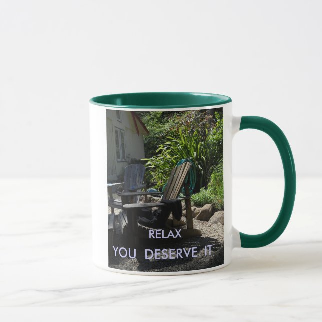 RELAX,   YOU  DESERVE  IT MUG (Right)