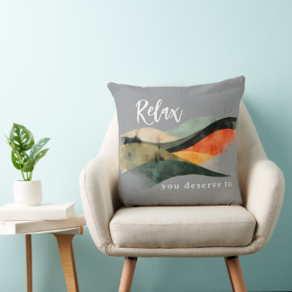 "Relax, You Deserve To" Rolling Hills Throw Pillow