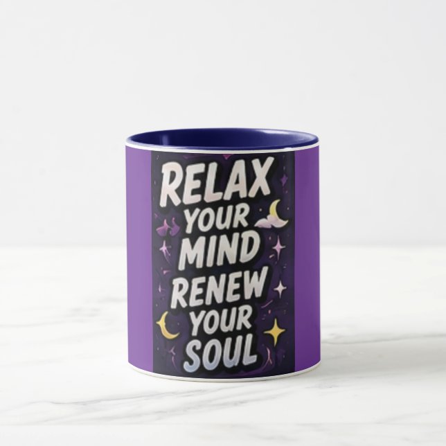 Relax Your Mind Renew Your Soul Mug (Center)
