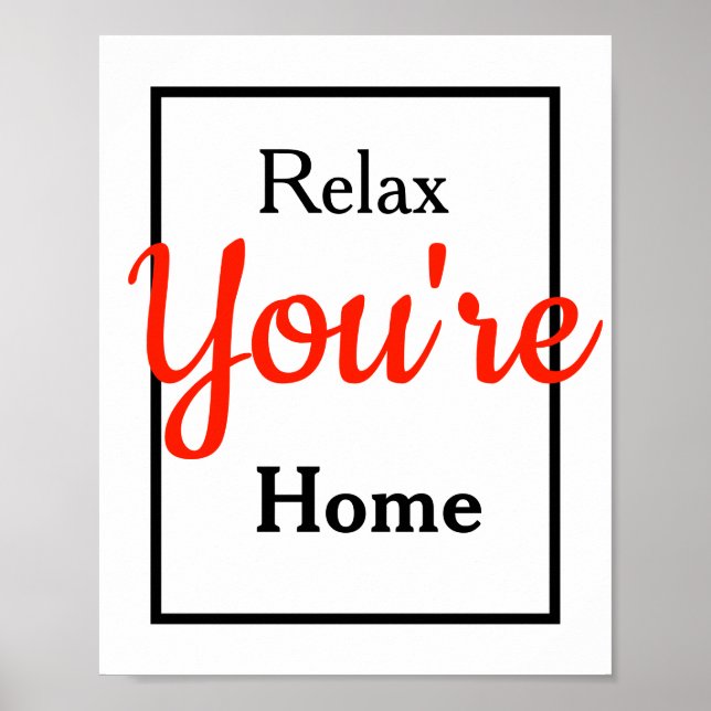 Relax you're home   poster (Front)