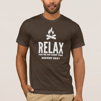 Relax You're on Camp Time Sukkot 2021 Feast Day T-Shirt