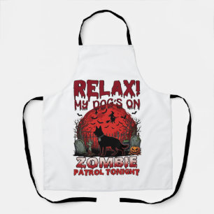 Relax Zombie Patrol Tonight Dog Halloween Red Moon Apron