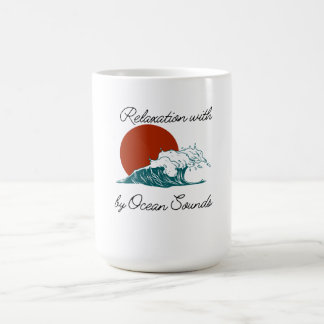 Relaxation with Ocean Sounds  Coffee Mug