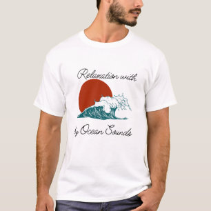 Relaxation with Ocean Sounds T-Shirt