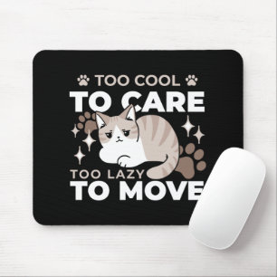 Relaxed & Lazy Vibes for Cat Lovers Design Mouse Mat