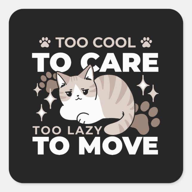 Relaxed & Lazy Vibes for Cat Lovers Design Square Sticker (Front)