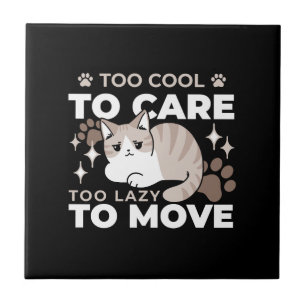 Relaxed & Lazy Vibes for Cat Lovers Design Tile