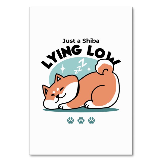 Relaxed Shiba Inu Art: Just a Shiba Lying Low Table Number (Front)