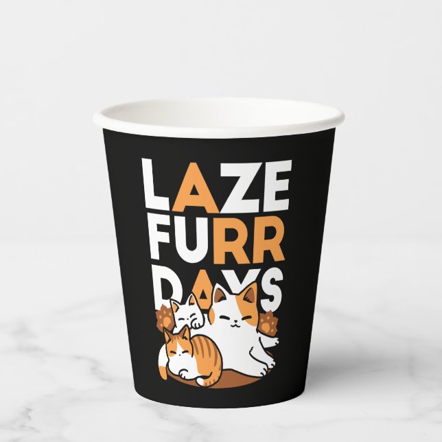 Relaxing Cat Art - 'Laze Furr Days' for Cat Lovers Paper Cups (Front)