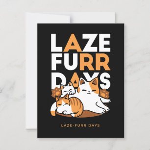 Relaxing Cat Art - 'Laze Furr Days' for Cat Lovers Postcard