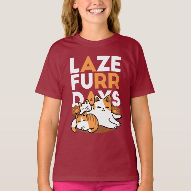 Relaxing Cat Art - 'Laze Furr Days' for Cat Lovers T-Shirt (Front)