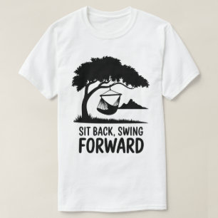 Relaxing Hammock Swing Tree Nature Quote T-Shirt