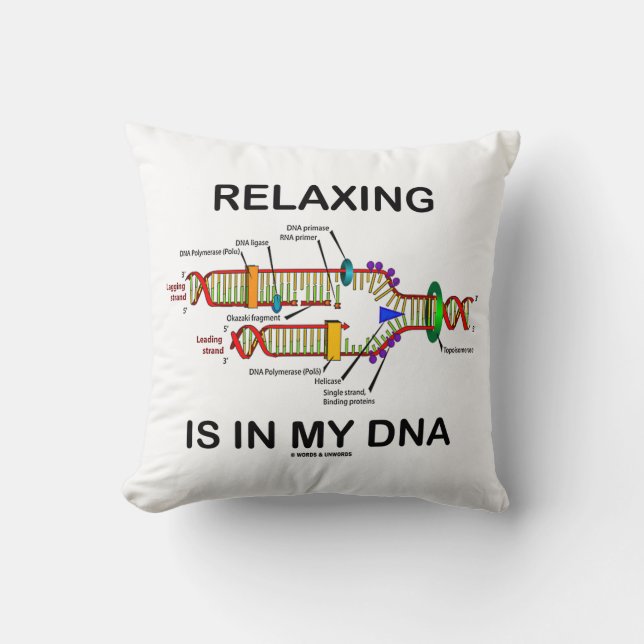 Relaxing Is In My DNA (DNA Replication) Cushion (Front)