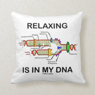 Relaxing Is In My DNA (DNA Replication) Cushion