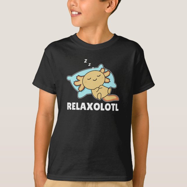 Relaxolotl Axolotl Lovers, Cute Animals Relax T-Shirt (Front)